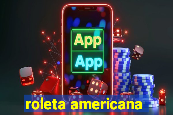 roleta americana